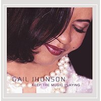 Keep The Music Playing -Gail Jhonson CD