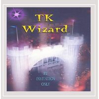 By Invitation Only - TK Wizard CD