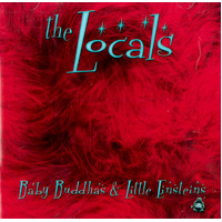 Baby Buddhas & Little Einsteins -The Locals CD