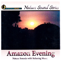 Amazon Evening -Various Artists , Nature Sound Series CD
