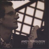 Carried Away - Ferguson Andy CD