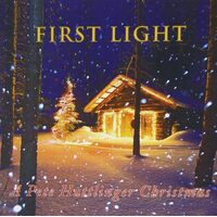 First Light-A Pete Huttlinger Christmas - Pete Huttlinger CD