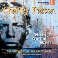 Hang It On The Wall - Charley Patton CD