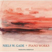 Niels W. Gade: Piano Works Gade / Shirinyan CD