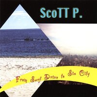 From Surf Drive To Sin City -Scott P. CD