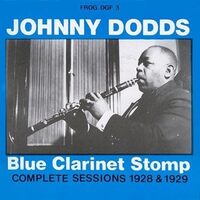 Blue Clarinet Stomp 192829 - Johnny Dodds CD