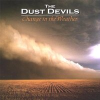 Change In The Weather -The Dust Devils CD