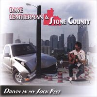 Drivin in My Sock Feet - Dave Leatherman CD