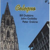 Cologne - Bill John Goldsby Peter Erskine Dobbins CD