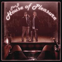 House Of Pleasure - PLAN B CD
