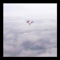 My Ion Truss -Minus Story CD
