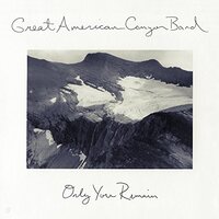 Only You Remain -Great American Canyon Band CD
