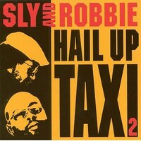 Hail Up Taxi 2 -Sly Robbie CD