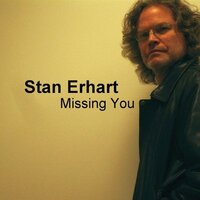 Missing You -Stan Erhart CD