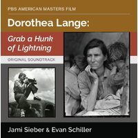 Dorothea Lange: Grab A Hunk Of Lightning - Original Soundtrack - Jami Sieber, Evan Schiller, CD