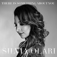 There Is Something About You -Silvia Olari CD