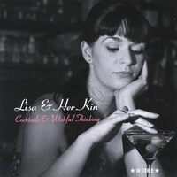 Cocktails & Wishful Thinking - Lisa & Her Kin CD
