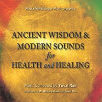 Ancient Wisdom & Modern Sounds For Health & Healing - Yuval Ron CD