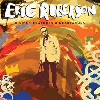 B-Sides, Features & Heartaches -Eric Roberson CD
