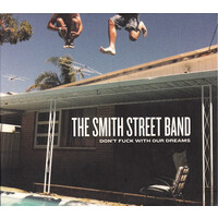 The Smith Street Band - Don't Fuck With Our Dreams MUSIC CD NEW SEALED