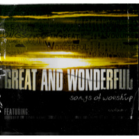 Great and Wonderful - Songs of Worship Volume 1 CD