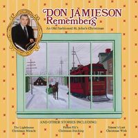 Don Jamieson Remembers: An Old Fashioned St. Johns Christmas - Don Jamieson CD