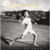 Calling Me Home -Peter Sprague CD