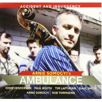 Accident Insurgency - Arnie Somogyi CD