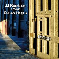 Behold - Rassler, Jj Thee Cuban Heels CD