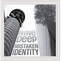 Mistaken Identity -Nine Deep CD