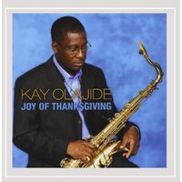 Joy of Thanksgiving - Kayode Olajide CD