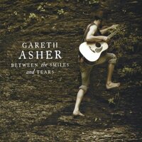 Between The Smiles & Tears -Gareth Asher CD