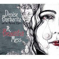 Beautiful Mess -Denise Barbarita And The Morning Papers CD