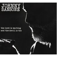 Lord Is Waiting the Devil Is Too - Jumpin Johnny Sansone CD