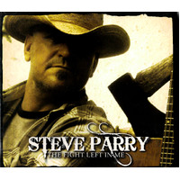 Fight Left In Me -Steve Parry CD