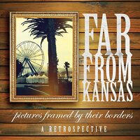 Pictures Framed By Their Borders: A Retrospective Far from Kansas CD NEW SEALED