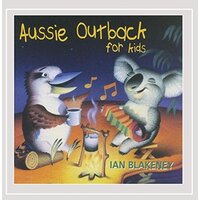 Aussie Outback For Kids -Ian Blakeney CD