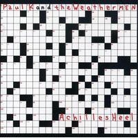 Achilles Heel -Paul K. & The Weathermen CD
