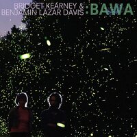 Bridget Kearney & Benjamin Lazar Davis - :Bawa CD