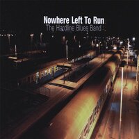 Nowhere Left To Run -Hardline Blues Band CD