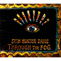 Seth Hunter Davis - Through The Fog CD