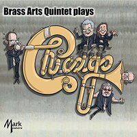 Brass Arts Quintet Plays Chicago -Brass Arts Quintet CD