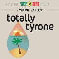 Totally Tyrone - Tyrone Taylor CD