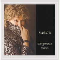 Dangerous Mood - Suede CD