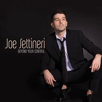 Beyond Your Control -Settineri, Joe CD