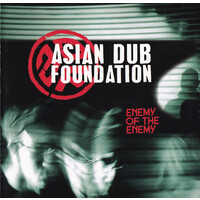 Asian Dub Foundation - Enemy Of The Enemy CD