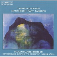 Martinsson Part Tamberg Tru -Hakan Hardenberger Gothenburg Symphony Orchestra CD