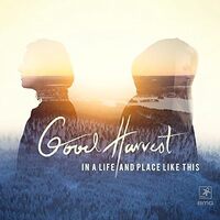In A Life And Place Like This - GOOD HARVEST CD