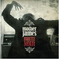 Brute Noir -Mother James CD