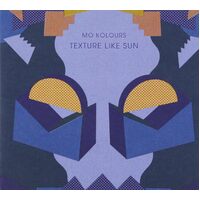 Texture Like Sun - MO KOLOURS CD